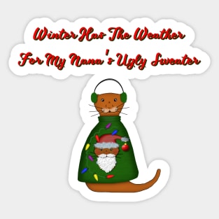Oliver The Otter In Nana's Ugly Sweater with Words Sticker
